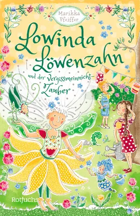 Pfeiffer |  Lowinda Löwenzahn und der Vergissmeinnicht-Zauber | Buch |  Sack Fachmedien