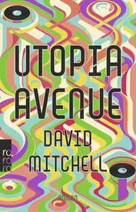 Mitchell | Utopia Avenue | Buch | 978-3-499-00554-1 | www.sack.de