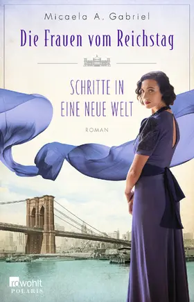 Gabriel |  Die Frauen vom Reichstag: Schritte in eine neue Welt | Buch |  Sack Fachmedien