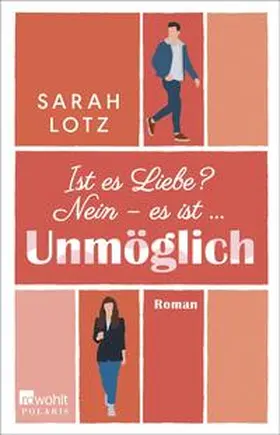 Lotz |  Ist es Liebe? Nein - es ist ... Unmöglich | Buch |  Sack Fachmedien