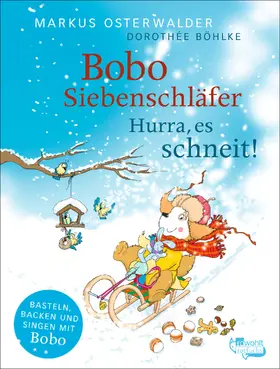 Osterwalder |  Bobo Siebenschläfer: Hurra, es schneit! | Buch |  Sack Fachmedien