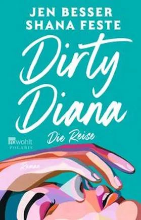 Besser / Feste |  Dirty Diana: Die Reise | Buch |  Sack Fachmedien