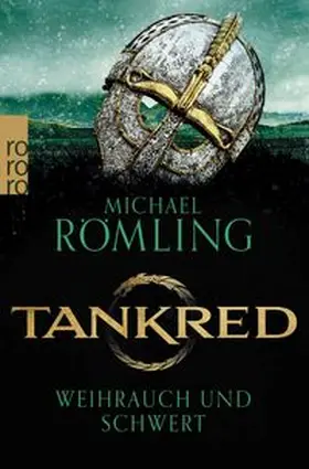 Römling | Tankred: Weihrauch und Schwert | Buch | 978-3-499-00801-6 | www.sack.de