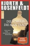 Hjorth / Rosenfeldt |  Die Schuld, die man trägt | Buch |  Sack Fachmedien