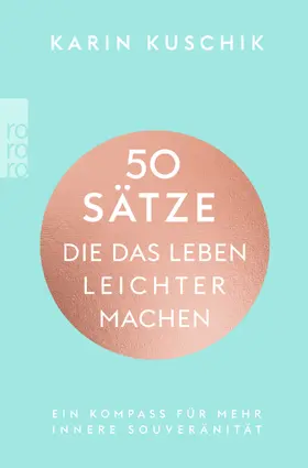 Kuschik | 50 Sätze, die das Leben leichter machen | Buch | 978-3-499-00836-8 | www.sack.de