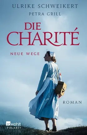 Grill / Schweikert | Die Charité: Neue Wege | Buch | 978-3-499-00856-6 | www.sack.de