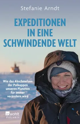 Arndt / Hartard |  Expeditionen in eine schwindende Welt | Buch |  Sack Fachmedien