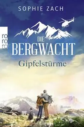 Zach |  Die Bergwacht: Gipfelstürme | Buch |  Sack Fachmedien