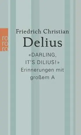 Delius |  'Darling, it's Dilius!' | Buch |  Sack Fachmedien