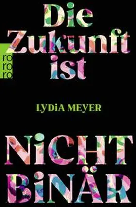 Meyer |  Die Zukunft ist nicht binär | Buch |  Sack Fachmedien
