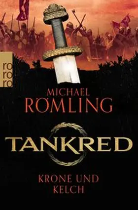 Römling | Tankred: Krone und Kelch | Buch | 978-3-499-01082-8 | www.sack.de
