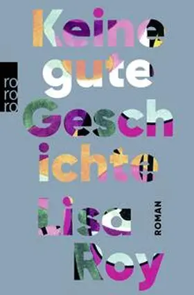 Roy | Keine gute Geschichte | Buch | 978-3-499-01142-9 | sack.de