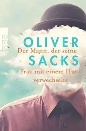 Sacks | Der Mann, der seine Frau mit einem Hut verwechselte | Buch | 978-3-499-01246-4 | www.sack.de