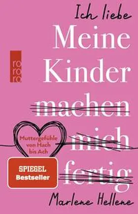 Hellene |  Ich liebe MEINE KINDER machen mich fertig | Buch |  Sack Fachmedien