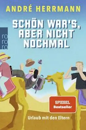 Herrmann |  Schön war's, aber nicht nochmal | Buch |  Sack Fachmedien