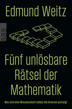 Weitz |  Fünf unlösbare Rätsel der Mathematik | Buch |  Sack Fachmedien