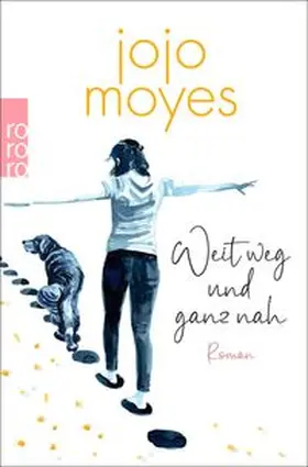 Moyes | Weit weg und ganz nah | Buch | 978-3-499-01436-9 | www.sack.de