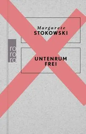 Stokowski | Untenrum frei | Buch | 978-3-499-01463-5 | www.sack.de