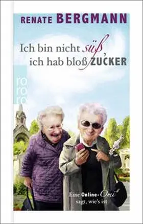 Bergmann |  Ich bin nicht süß, ich hab bloß Zucker | Buch |  Sack Fachmedien
