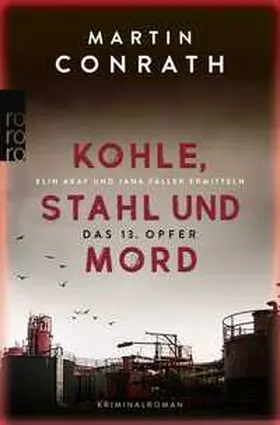 Conrath |  Kohle, Stahl und Mord: Das 13. Opfer | Buch |  Sack Fachmedien