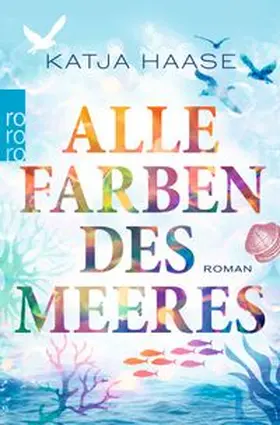 Haase |  Alle Farben des Meeres | Buch |  Sack Fachmedien