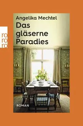 Mechtel / Birkmann / Seifert |  Das gläserne Paradies | Buch |  Sack Fachmedien