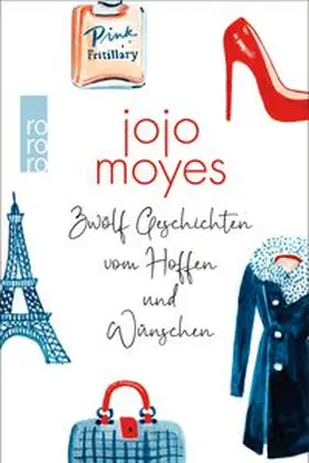 Moyes |  Zwölf Geschichten vom Hoffen und Wünschen | Buch |  Sack Fachmedien
