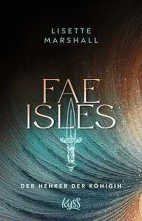 Marshall |  Fae Isles. Der Henker der Königin | Buch |  Sack Fachmedien