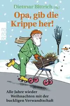 Bittrich |  Opa, gib die Krippe her! | Buch |  Sack Fachmedien