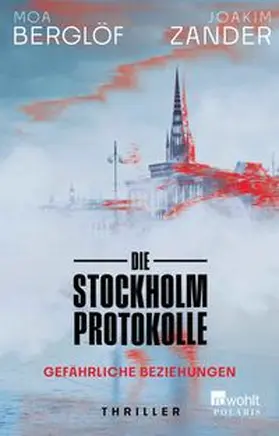 Berglöf / Zander |  Die Stockholm-Protokolle | Buch |  Sack Fachmedien