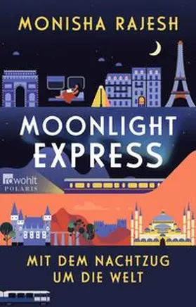Rajesh |  Moonlight Express - Mit dem Nachtzug um die Welt | Buch |  Sack Fachmedien