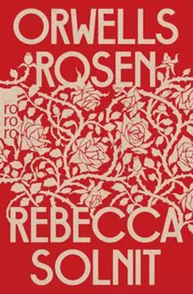 Solnit | Orwells Rosen | Buch | 978-3-499-02146-6 | www.sack.de