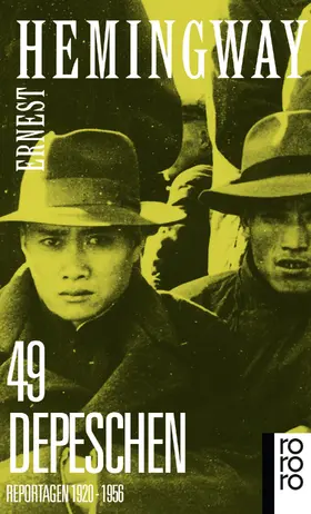 Hemingway / Schnabel | 49 Depeschen | Buch | 978-3-499-11533-2 | www.sack.de