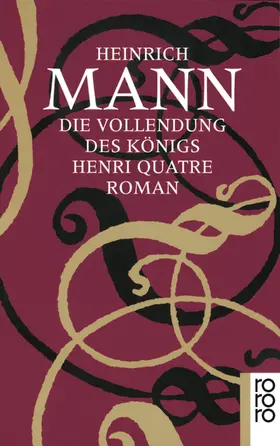 Mann |  Die Vollendung des Königs Henri Quatre | Buch |  Sack Fachmedien