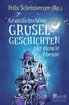Scheinberger / Christie / Maurois |  Grauslichschöne Gruselgeschichten für dunkle Abende | Buch |  Sack Fachmedien