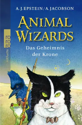 Epstein / Jacobson |  Animal Wizards. Das Geheimnis der Krone | Buch |  Sack Fachmedien
