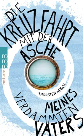 Nesch |  Die Kreuzfahrt mit der Asche meines verdammten Vaters | Buch |  Sack Fachmedien