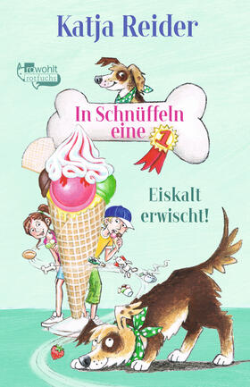 Reider | In Schnüffeln eine 1 Band 2. Eiskalt erwischt! | Buch | 978-3-499-21767-8 | sack.de