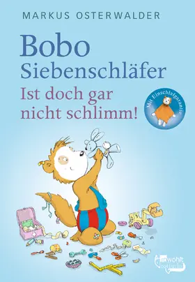 Osterwalder | Bobo Siebenschläfer: Ist doch gar nicht schlimm! | Buch | 978-3-499-21804-0 | www.sack.de
