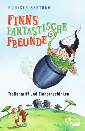 Bertram |  Finns fantastische Freunde: Trollangriff und Einhornschinken | Buch |  Sack Fachmedien