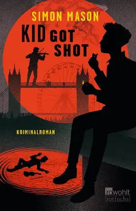 Mason | Kid Got Shot | Buch | 978-3-499-21829-3 | www.sack.de