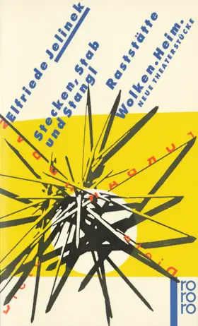 Jelinek |  Stecken, Stab und Stangl / Raststätte oder Sie machens alle / Wolken. Heim | Buch |  Sack Fachmedien