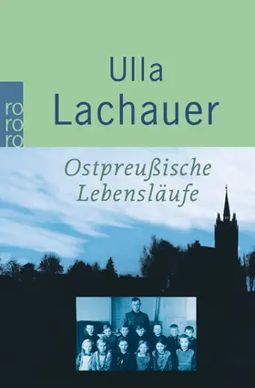 Lachauer |  Ostpreußische Lebensläufe | Buch |  Sack Fachmedien