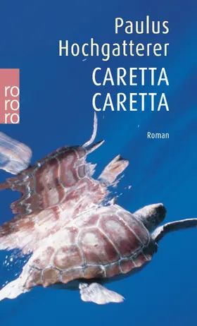 Hochgatterer |  Caretta Caretta | Buch |  Sack Fachmedien