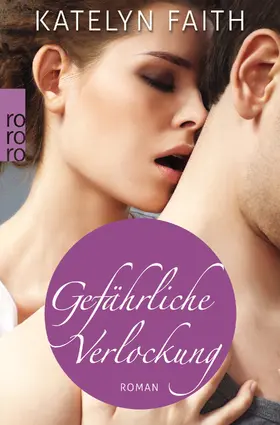 Faith |  Gefährliche Verlockung | Buch |  Sack Fachmedien