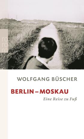 Büscher | Berlin - Moskau | Buch | 978-3-499-23677-8 | sack.de