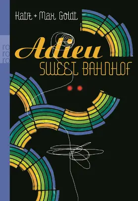 Katz / Goldt |  Adieu Sweet Bahnhof | Buch |  Sack Fachmedien
