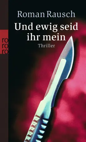 Rausch | Und ewig seid ihr mein | Buch | 978-3-499-24106-2 | www.sack.de