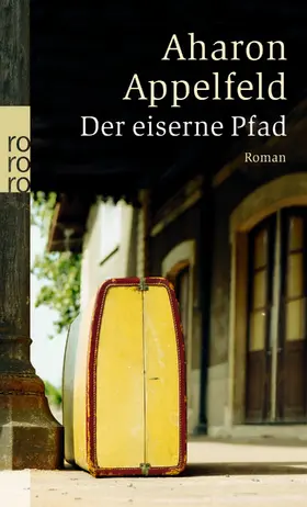 Appelfeld |  Der eiserne Pfad | Buch |  Sack Fachmedien