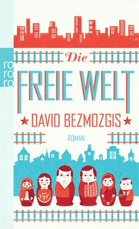 Bezmozgis |  Die freie Welt | Buch |  Sack Fachmedien